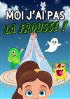 Moi j'ai pas la frousse ! - 