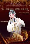 La nuit de l'Opéra Chinois - 