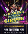 La H Arena fait son cirque - 