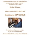 Récital d'orgue par Dominique Levacque à la Salpêtrière - 