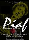 Piaf - Le temps d'illuminer - 