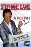 Stéphane David dans Je suis presque prêt - 