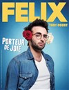 Félix dans Porteur de Joie - 