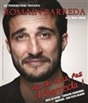 Romain Barreda dans Pas de bras, pas d'Barreda - 