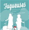 Fugueuses - 