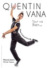 Quentin Vana dans Tout va bien... - 