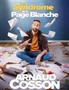 Arnaud Cosson dans Le syndrome de la page blanche - 