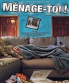 Ménage-toi ! - 