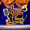 Brown Sugar Comedy - 