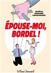 Épouse-moi, bordel ! - 