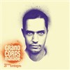 Grand Corps Malade | 3ème temps - 