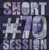 Short Session #70 - 