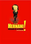 Hernani ! Brigand de la pensée - 