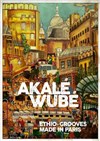 Les 10 ans d'Akalé Wubé avec invités - 