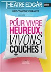 Pour vivre heureux, vivons couchés ! - 