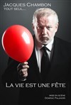 Jacques Chambon dans La vie est une fête - 