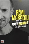 Rémi Marceau dans Certifié conforme aux originaux - 