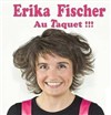 Erika Fischer dans Au taquet ! - 