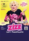 Zize dans 100% Marseillaise - 