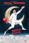 Thom Trondel dans Space & Love - 