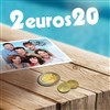 Deux euros vingt - 