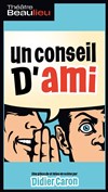 Un conseil d'ami - 