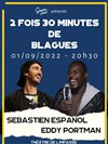 Sebastien Espanol & Eddy Portman : 30 minutes de blagues chacun - 