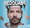 Redouane Bougheraba dans Redouane s'éparpille - 