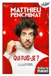 Matthieu Penchinat dans Qui fuis-je ? - 