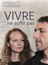 Vivre ne suffit pas - 