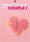 Maman j'ai raté mon couple - 