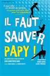 Il faut sauver Papy ! - 