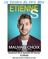 Etienne S dans Mauvais choix - 