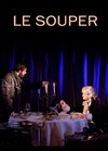 Le Souper | avec Daniel Mesguisch et William Mesguisch - 