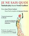 Je ne sais quoi Nathalie Joly chante Yvette Guilbert - 