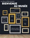 Bienvenue au musée ! - 