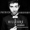 Patrick Chanfray dans Pour moi, c'est un grand oui - 