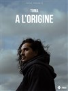 Toma dans A L'Origine - 