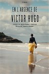 En l'absence de Victor Hugo - 