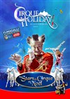 Cirque Holiday dans Les Stars Mondiales du Cirque | Annecy - 