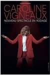 Caroline Vigneaux | nouveau spectacle en rodage - 