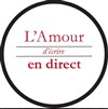 L'Amour d'écrire en direct - 