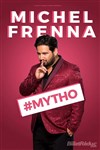 Michel Frenna dans Mytho - 