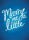 Marry me a Little - 