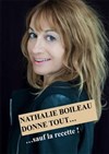 Nathalie Boileau dans Nathalie Boileau donne tout sauf la recette - 