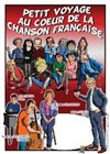 Petit voyage au coeur de la chanson française - 