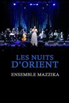 Les Nuits d'Orients : Ensemble Mazzika - Théâtre Le Blanc Mesnil - Salle Barbara