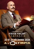 Viktor Vincent dans Fantastik L'Olympia