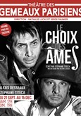 Le Choix des mes Thtre des Gmeaux Parisiens