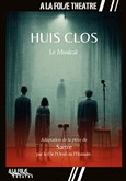 Huis Clos - Le Musical  La Folie Thtre - Grande Salle